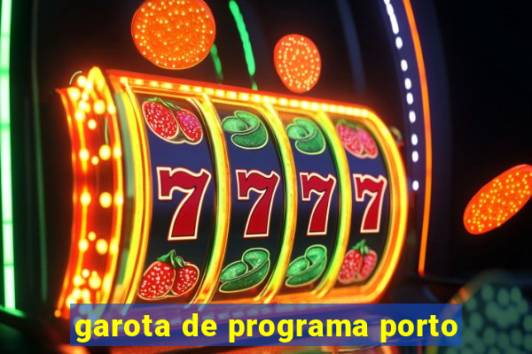 garota de programa porto